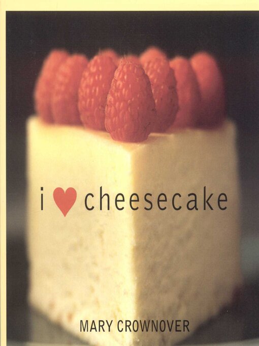 Title details for I Love Cheesecake by Mary Crownover - Available